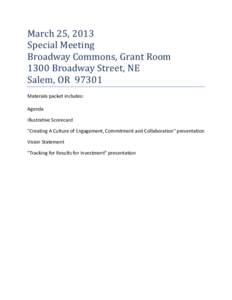 March 25, 2013 Special Meeting Broadway Commons, Grant Room 1300 Broadway Street, NE Salem, OR[removed]Materials packet includes: