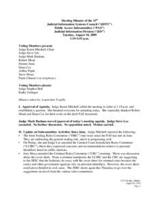 Meeting Minutes of the 15th Judicial Information Systems Council (“JIFFY”) Public Access Subcommittee (“PAS”) Judicial Information Division (“JID”) Tuesday, August 18, 2009 1:19-3:55 p.m.