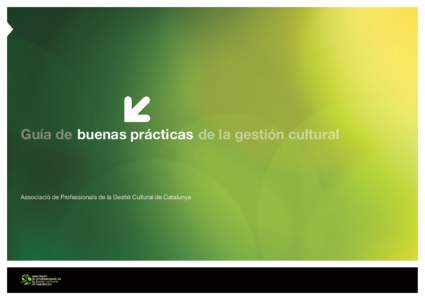 Guía de buenas prácticas de la gestión cultural  Associació de Professionals de la Gestió Cultural de Catalunya */