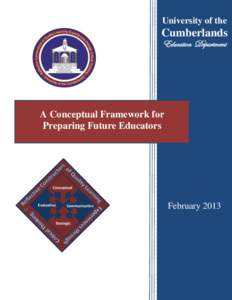 University of the  Cumberlands Education Department  A Conceptual Framework for