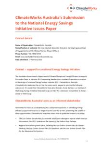 ClimateWorks Australia’s Submission to the National Energy Savings Initiative Issues Paper Contact details Name of Organisation: ClimateWorks Australia Name/Position of author(s): Ms Anna Skarbek (Executive Director), 