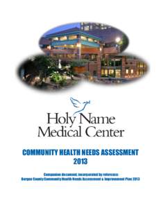 COMMUNITY HEALTH NEEDS ASSESSMENT 2013 Companion document, incorporated by reference: Bergen County Community Health Needs Assessment & Improvement Plan[removed]