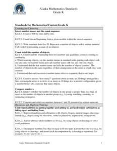 Alaska Mathematics Standards Grade K Standards for Mathematical Content Grade K Counting and Cardinality Know number names and the count sequence.