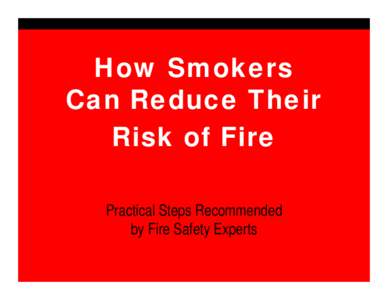 How Smokers Can Reduce Their Risk of Fire (Educators Version)