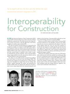An in-depth look into the how and why behind the steel construction industry’s migration to IFC. Interoperability for Construction By Chris Moor and Luke Faulkner