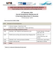 JOINT LOCAL MEETINGS ON COASTGAP AND PEGASO PROJECTS “Local meeting on Data, Information and Knowledge sharing” 15th September, 2014 Casa de Convalescència, Meeting room 18 C/ Sant Antoni Maria Claret 171, Barcelona