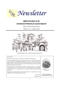 Newsletter Official Newsletter of the International Federation for Systems Research Editor-in-Chief: Gerhard Chroust Volume 31, no. 1 (August 2014)
