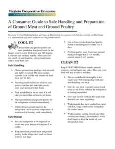 A Consumer Guide to Safe Handling and Preparation of Ground Meat and Ground Poultry Developed by: Food Marketing Institute and American Meat Institute in cooperation with National Livestock and Meat Board, U.S. Departmen