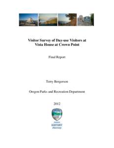 Visitor Survey of Day-use Visitors at Vista House at Crown Point Final Report Terry Bergerson Oregon Parks and Recreation Department