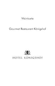 Weinkarte Gourmet Restaurant Königshof Deutsche Weißweine – Seite 5-10 Tauberfranken - Eigenanbau Familie Geisel Franken