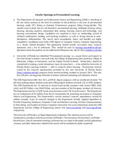 Faculty Openings in Personalized Learning  The Department of Computer and Information Science and Engineering (CISE) is searching to fill one senior position at the level of associate or full professor in the area of 