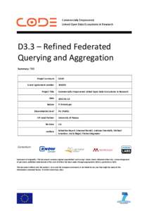 Commercially Empowered Linked Open Data Ecosystems in Research D3.3 – Refined Federated Querying and Aggregation Summary: TBD