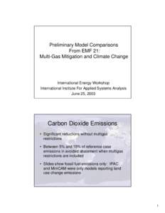 Preliminary Model Comparisons From EMF 21: Multi-Gas Mitigation and Climate Change International Energy Workshop International Institute For Applied Systems Analysis