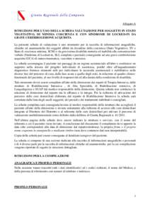 G i u n t a R e g i o n a l e de l l a C a m p a n i a Allegato A ISTRUZIONI PER L’USO DELLA SCHEDA VALUTAZIONE PER SOGGETTI IN STATO VEGETATIVO, DI MINIMA COSCIENZA E CON SINDROME DI LOCKED-IN DA GRAVE CEREBROLESIONE 