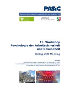 Fachverband Psychologie für Arbeitssicherheit und Gesundheit e.VWorkshop Psychologie der Arbeitssicherheit und Gesundheit Dialog statt Monolog