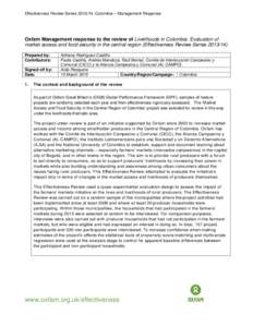 Effectiveness Review Series: Colombia – Management Response  Oxfam Management response to the review of Livelihoods in Colombia: Evaluation of market access and food security in the central region (Effectivenes