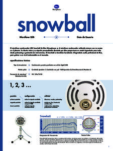 snowball Micrófono USB Guía de Usuario  El micrófono condensador USB Snowball de Blue Microphones es el micrófono condensador cableado número uno en ventas