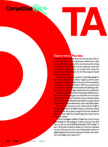 TAR Expect more. Pay less. It seems a simple enough directive to consumers. But in a year when national unemployment hovers just under the double-digit mark and the rate of personal savings has reached a 10-year high, co