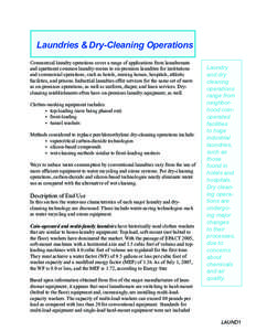 Laundries & Dry-Cleaning Operations Commercial laundry operations cover a range of applications from laundromats and apartment common laundry-rooms to on-premises laundries for institutions and commercial operations, suc