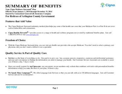 SUMMARY OF BENEFITS Your Cigna Medicare Surround® Plan Effective from January 1, 2014 through December 31, 2014 Insured by Connecticut General Life Insurance Company  For Retirees of Arlington County Government