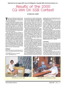 Reprinted from the August 2001 issue of CQ Magazine. Copyright 2004, CQ Communications, Inc.  Results of the 2000 CQ WW DX SSB Contest BY BOB COX,* K3EST