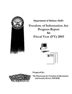 Department of Defense (DoD)  Freedom of Information Act Program Report for