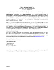 Novo Resources Corp. Suite 1980 – 1075 West Georgia Street Vancouver, BC, V6E 3C9 NOVO SIGNS BINDING TERMS SHEET WITH CALIDUS RESOURCES LIMITED  VANCOUVER, BC, September 19, 2017 – Novo Resources Corp. (TSX-V: NVO; O