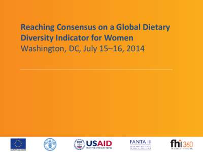 Reaching Consensus on a Global Dietary Diversity Indicator for Women