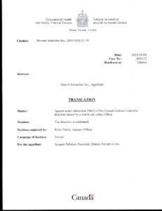 REASONS FOR DECISION [1] This concerns an appeal filed on May 31, 2010 by Jacques Pelletier, President of Monam Industries Inc., against a May 21, 2010 direction issued by Health and Safety Officer (HSO) Régis Tremblay