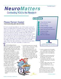 NeuroMatters  Fall 2008, Issue 5 Connecting YOU to the Research