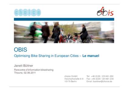 OBIS Optimising Bike Sharing in European Cities – Le manuel Janett Büttner Rencontre d’information bikesharing Thoune, choice GmbH