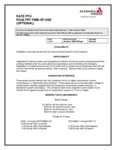 RATE PTU POULTRY TIME-OF-USE (OPTIONAL) By order of the Alabama Public Service Commission dated December 7, 1998 in Docket # [removed]The kWh charges shown reflect adjustment pursuant to Rates RSE and CNP for application t