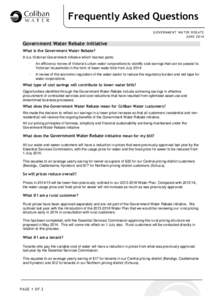 Frequently Asked Questions G O VER NM ENT WAT ER R EB AT E J U NEGovernment Water Rebate initiative What is the Government Water Rebate?