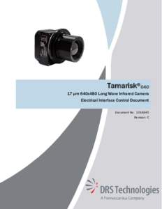 Tamarisk®640 17 μm 640x480 Long Wave Infrared Camera Electrical Interface Control Document Document No: Revision: C