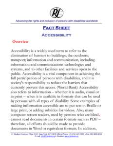 Advancing the rights and inclusion of persons with disabilities worldwide  Fact Sheet Accessibility Overview Accessibility is a widely used term to refer to the