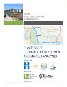 Metro Blue Line Extension – Station Area Market Analysis  METRO BLUE LINE EXTENSION (BOTTINEAU LRT)