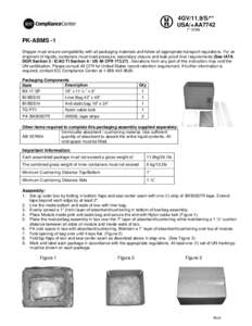 4GV/11.9/S/** USA/+AA7742 (** DOM) PK-ABMS -1 Shipper must ensure compatibility with all packaging materials and follow all appropriate transport regulations. For air