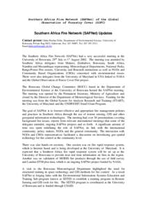 Southern Africa Fire Network (SAFNet) of the Global Observation of Forestry Cover (GOFC) Southern Africa Fire Network (SAFNet) Updates Contact person: Opha Pauline Dube, Department of Environmental Science, University of