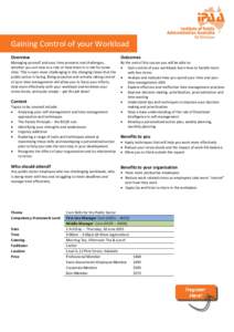 Gaining Control of your Workload Overview Managing yourself and your time presents real challenges, whether you are new to a role or have been in a role for some time. This is even more challenging in the changing times 