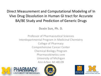 Experimental Measurement and Computational Modeling of In Vivo Drug Dissolution for Accurate BA/BE Study and Prediction