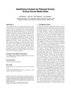 Identifying Content for Planned Events Across Social Media Sites Hila Becker∗† , Dan Iter† , Mor Naaman‡ , Luis Gravano† † Columbia University, 1214 Amsterdam Avenue, New York, NY 10027, USA ‡ Rutgers Unive