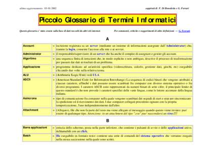 ultimo aggiornamento: coppirait di F. Di Benedetto e G. Ferrari Piccolo Glossario di Termini Informatici Per commenti, critiche e suggerimenti di altre definizioni → G. Ferrari