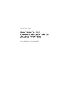 Financial Statements of  FRONTIER COLLEGE FOUNDATION/FONDATION DU COLLÈGE FRONTIÈRE Years ended March 31, 2009 and 2008