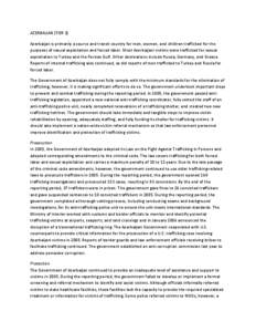 AZERBAIJAN (TIER 2) Azerbaijan is primarily a source and transit country for men, women, and children trafficked for the purposes of sexual exploitation and forced labor. Most Azerbaijani victims were trafficked for sexu