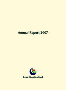 Annual ReportRoma Education Fund Copyright © Roma Education Fund, 2008 All rights reser ved