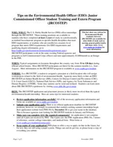 Tips on the Environmental Health Officer (EHO) Junior Commissioned Officer Student Training and Extern Program (JRCOSTEP) This fact sheet was written for WHO, WHAT: The U.S. Public Health Service (PHS) offers internships