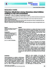 Journal of Human Nutrition and Dietetics  RESEARCH PAPER Voluntary dehydration among elementary school children residing in a hot arid environment Y. Bar-David,* J. Urkin,  D. Landau,à Z. Bar-David§ & D. Pilpel–