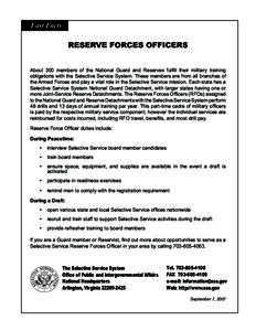 Fast Facts  RESERVE FORCES OFFICERS About 300 members of the National Guard and Reserves fulfill their military training obligations with the Selective Service System. These members are from all branches of the Armed For