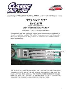 specializing in “AIR CONDITIONING, PARTS AND SYSTEMS” for your classic vehicle “PERFECT FIT” IN-DASH HEAT/ COOL/ DEFROST