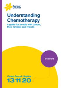 Understanding Chemotherapy A guide for people with cancer, their families and friends  Treatment